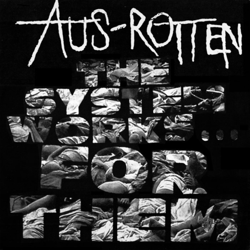 Aus Rotten, The System Works For Them - LP
