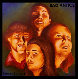 Bad Antics, where did i go wrong? - LP