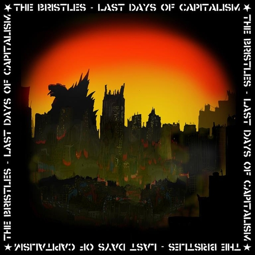 Bristles, Last days of capitalism LP