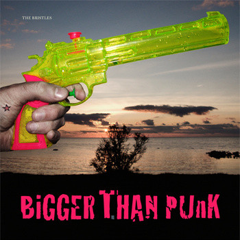 Bristles, bigger than punk -LP