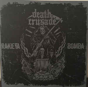 Death Crusade, Rakieta///Bomba - LP