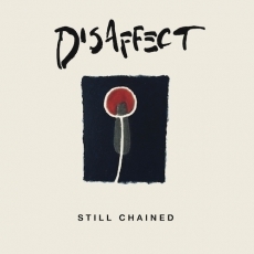 Disaffect, Still Chained (Discography) double LP