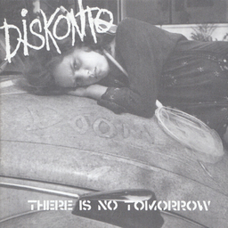 Diskonto - There Is No Tomorrow - CD