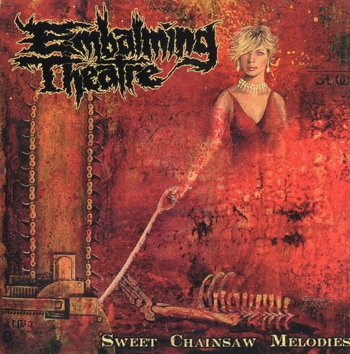 Embalming Theatre, sweet chainsaw melodies - LP