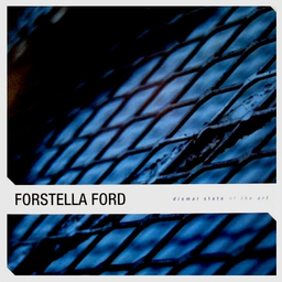 Forstella Ford - Dismal State Of The Art - LP