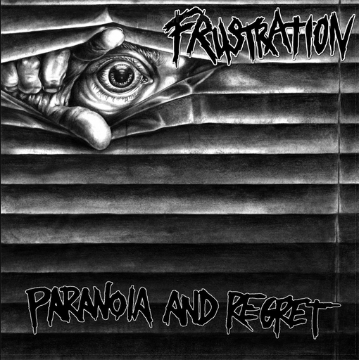 Frustration, paranoia and regret - LP