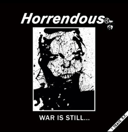 Horrendous, war is still - 12”