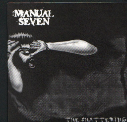 Manual Seven - The Shattering - 7"