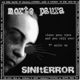 Morte Paura / Siniterror - Close Your Eyes And You Will See! - 7"
