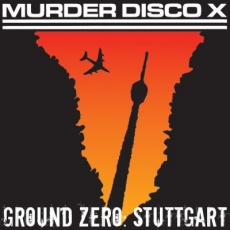 Murder Disco X, Ground Zero: Stuttgart - LP
