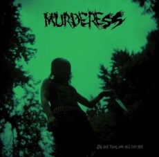 Murderess, The Last Thing You Will Ever See - LP