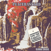 Peacebastard, Global Crisis - 7"
