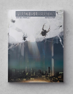 Piracy is liberation 008. Spiders pt. 2 - book