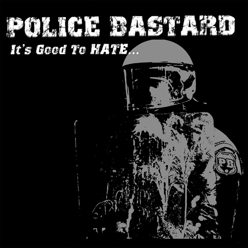 Police Bastard, it's good to hate.. - CD
