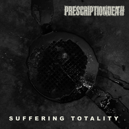 Prescriptiondeath, Suffering Totality - LP