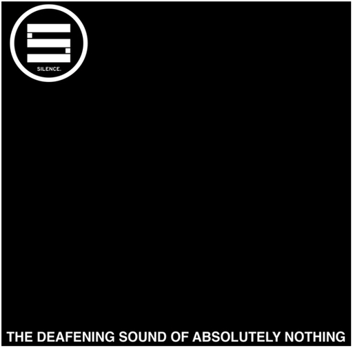 Silence, The Deafening Sound Of Absolutely Nothing - LP