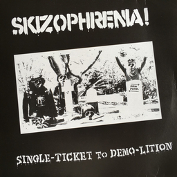 Skizophrenia! single-ticket to demo-lition LP
