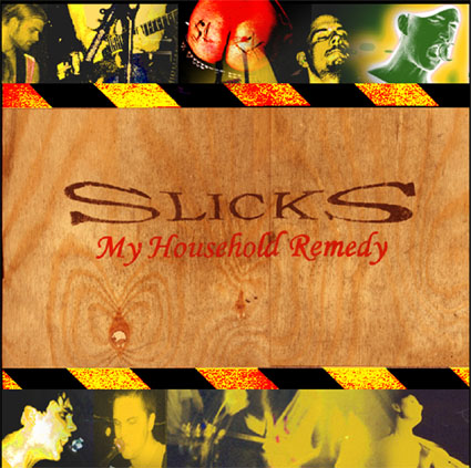 Slicks, My household remedy -7"
