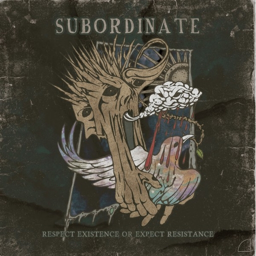 Subordinate, Respect Existence or Expect Resistance - LP