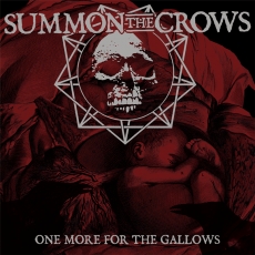 Summon the Crows, One More For The Gallows - LP
