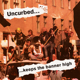 Uncurbed, Keeps The Banner High - LP black vinyl