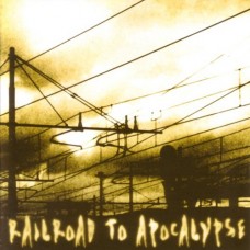 V/A Railroad to Apocalypse, comp CD