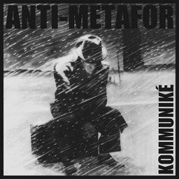 Anti-metafor, Kommuniké- LP
