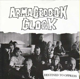 Armageddon Clock - Destined To Oppress - 7"