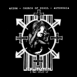 Axiom / Church Of Nihil / Autonomia – 3 Way Split LP