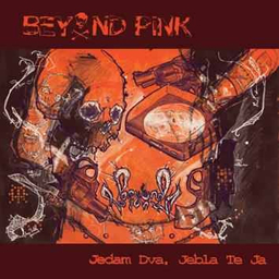 Beyond Pink, Jedan Dva, Jebla Te Ja - LP