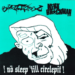 Bizarre X / Kent Brockman - !Nö Sleep 'Till Circlepit! - 7"