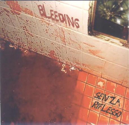 Bleeding - Senza Riflesso - CD