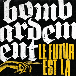 Bombardement, Le Futur Est Là - LP