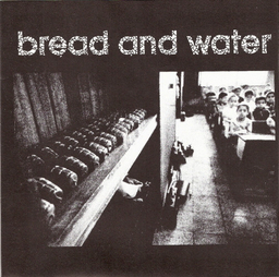 Bread And Water / Reason Of Insanity - Split - 7"