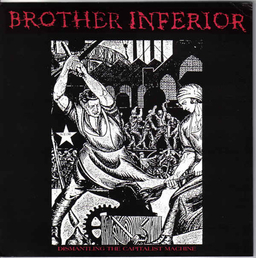 Brother Inferior - Dismantling The Capitalist Machine - 7"