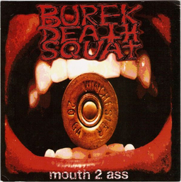 Burek Death Squat / Patareni - Mouth 2 Ass / Sold Out - 7"