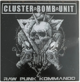Cluster Bomb Unit, Raw punk kommando - 7"