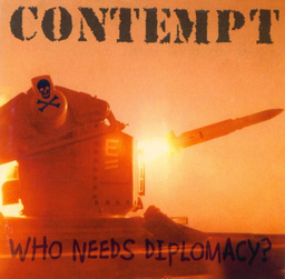 Contempt - Who Needs Diplomacy? - CD