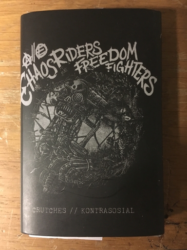 Crutches / Kontrasosial, Chaos riders freedom fighters split tape