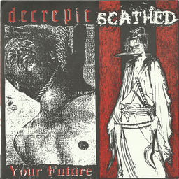 Decreipt / Scathed - Your Future - 7"