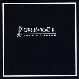 Dellamorte - Fuck Me Satan - 7"