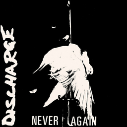 Discharge, Never Again - 7”