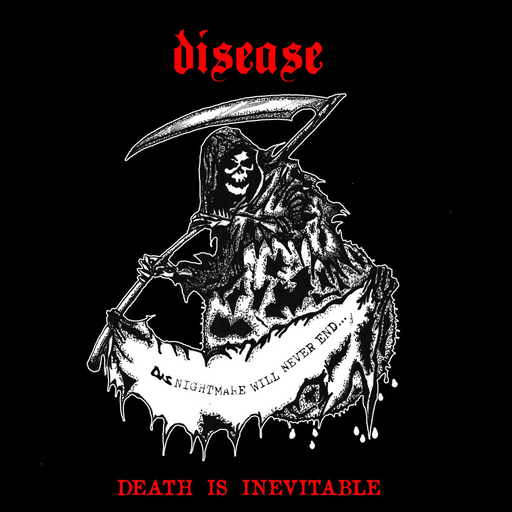 Disease, Death is Inevitable - 12”