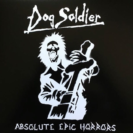 Dog Soldier, Absolute Epic Horrors -12”