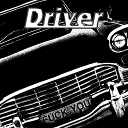 Driver, Fuck you - 7"