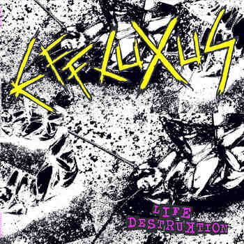 Effluxus, Life Destruktion - LP