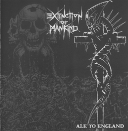 Extinction Of Mankind - Ale To England - CD