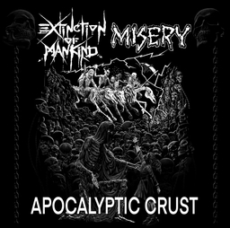 Extinction of Mankind / Misery, Apocalyptic crust, split LP