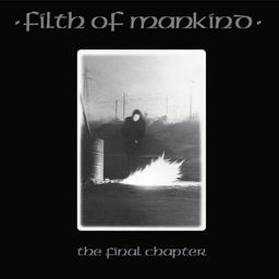 Filth of Mankind, The Final Chapter - 2xLP