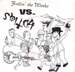 Foilin' The Works / Sbitch - Split - 7"